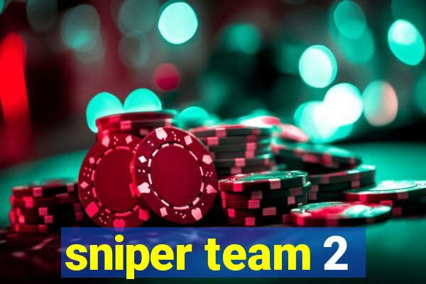 sniper team 2